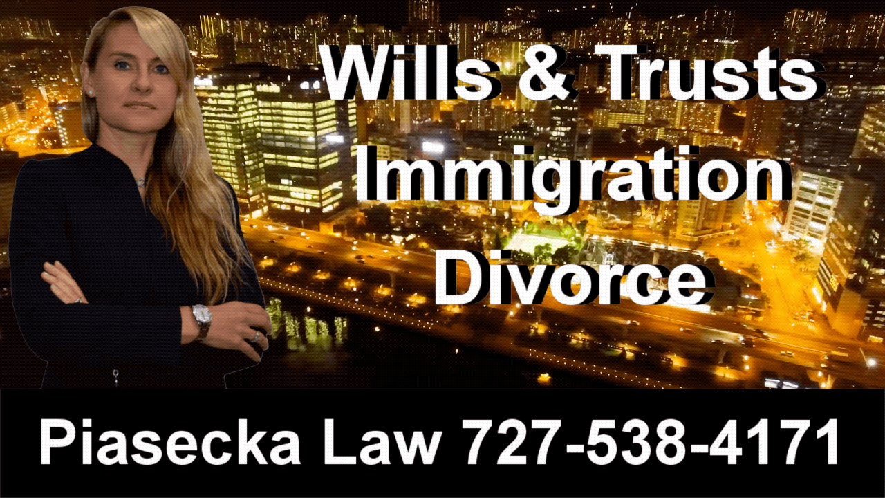 Wills, Trusts, Divorce, Immigration, Clearwater, Florida, Attorney, Lawyer, Agnieszka Piasecka, Aga Piasecka, Piasecka