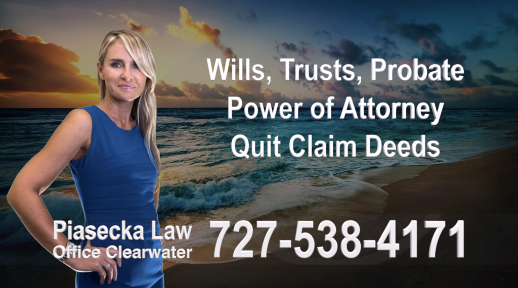 Agnieszka Piasecka Law, Wills, Trusts, Clearwater, Florida, Probate, Quit Claim Deeds, Power of Attorney, Attorney, Lawyer, Agnieszka Piasecka, Aga Piasecka, Piasecka, 6